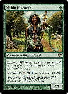 Noble Hierarch
 Exalted (Whenever a creature you control attacks alone, that creature gets +1/+1 until end of turn.)
{T}: Add {G}, {W}, or {U}.